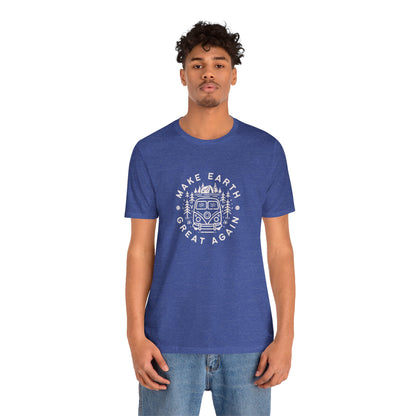 Make Earth Great Again. Relaxed mind. Unisex Jersey Short Sleeve Tee