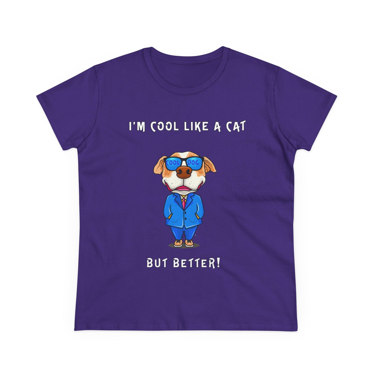 Chuck The Dog Is Cooler Than a Cat. Women's Midweight Cotton Tee