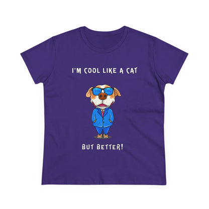 Chuck The Dog Is Cooler Than a Cat. Women's Midweight Cotton Tee