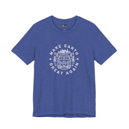 Make Earth Great Again. Relaxed mind. Unisex Jersey Short Sleeve Tee