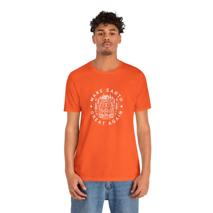 Make Earth Great Again. Relaxed mind. Unisex Jersey Short Sleeve Tee