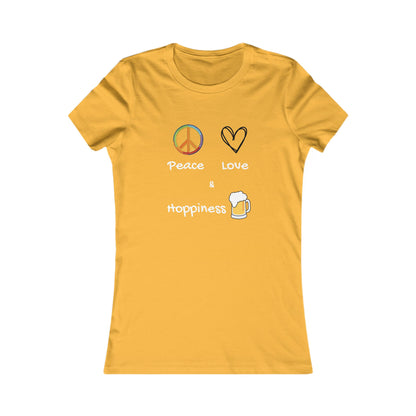 Peace, Love and Hoppiness. Women's Favorite Tee