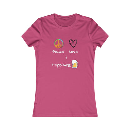 Peace, Love and Hoppiness. Women's Favorite Tee
