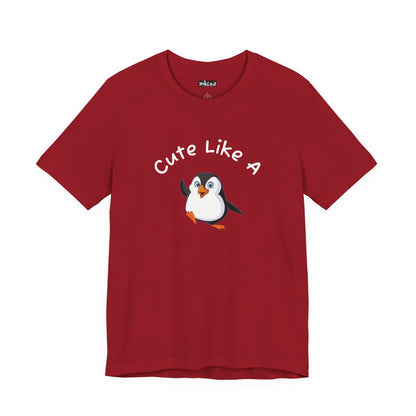 Cute Like a Penguin. Unisex Jersey Short Sleeve Tee