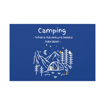 Camping. Where Adventure Meets Cuteness. Canvas Gallery Wraps
