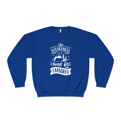 The Wilderness Must Be Explored. Unisex NuBlend® Crewneck Sweatshirt
