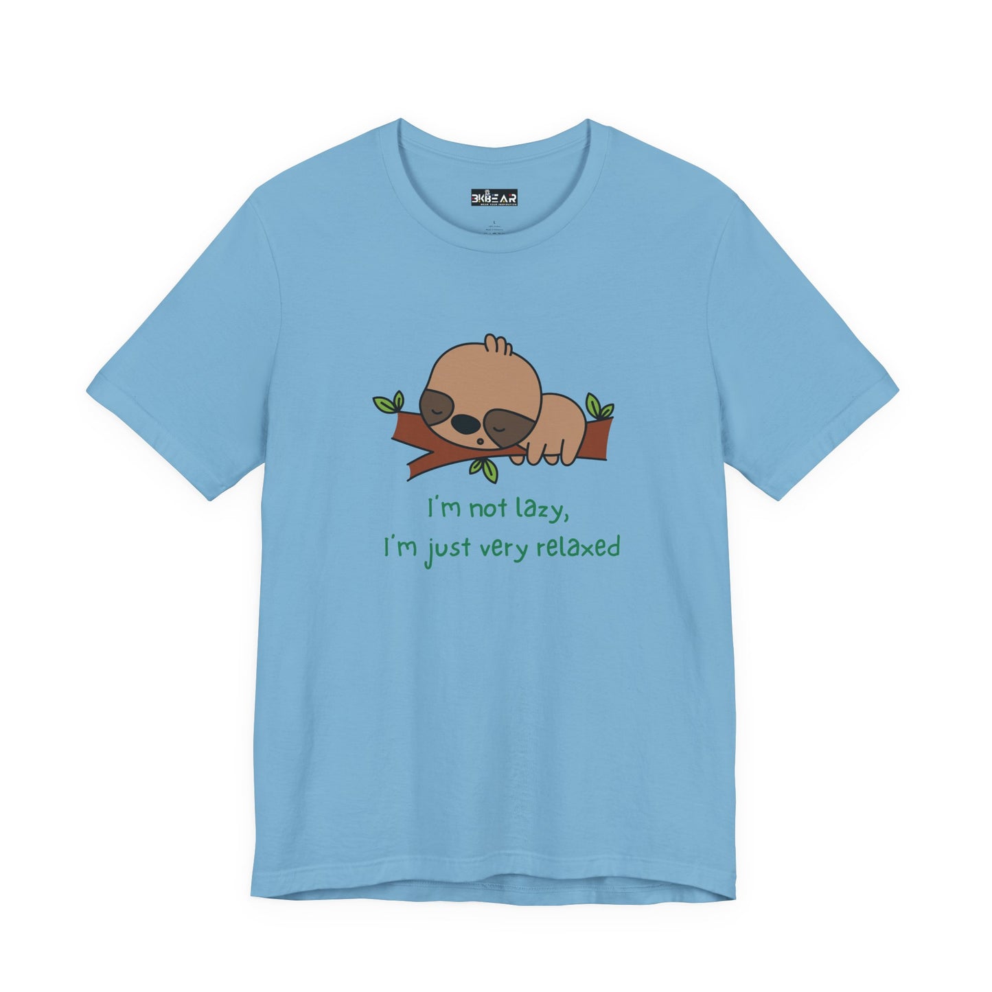 I'm Not Lazy. I'm Just Very Relaxed. Unisex Jersey Short Sleeve Tee