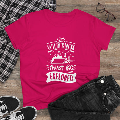The Wilderness Must Be Explored Tee – Women’s Vintage National Park Midweight T-Shirt