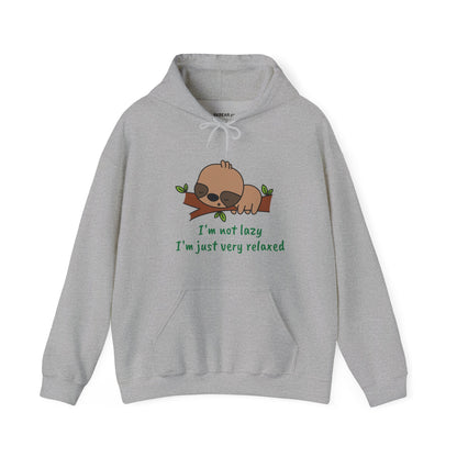 I'm Not Lazy.  I'm Just Very Relaxed. Unisex Hooded Sweatshirt.