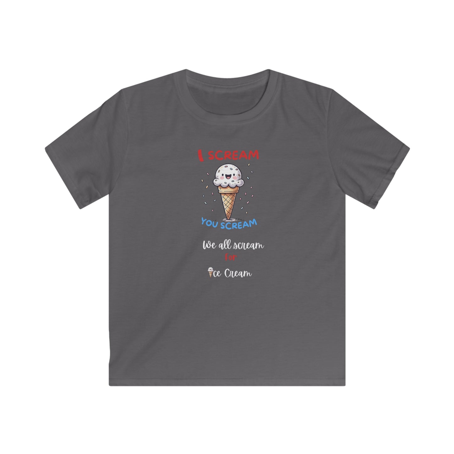 I Scream For Ice Cream. Kids Softstyle Tee