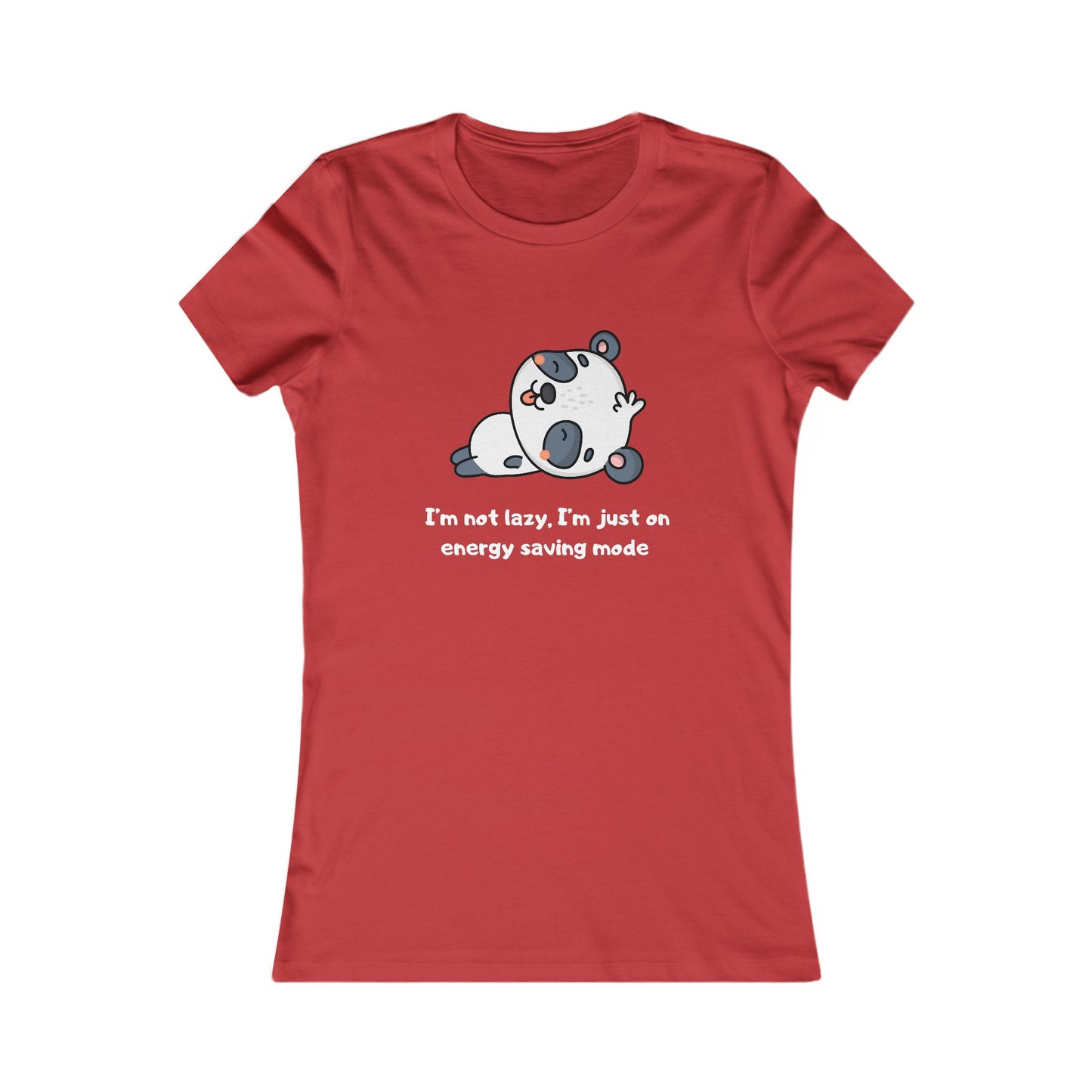I'm Not Sleeping I'm on Energy Saving Mode, Women's Favorite Tee