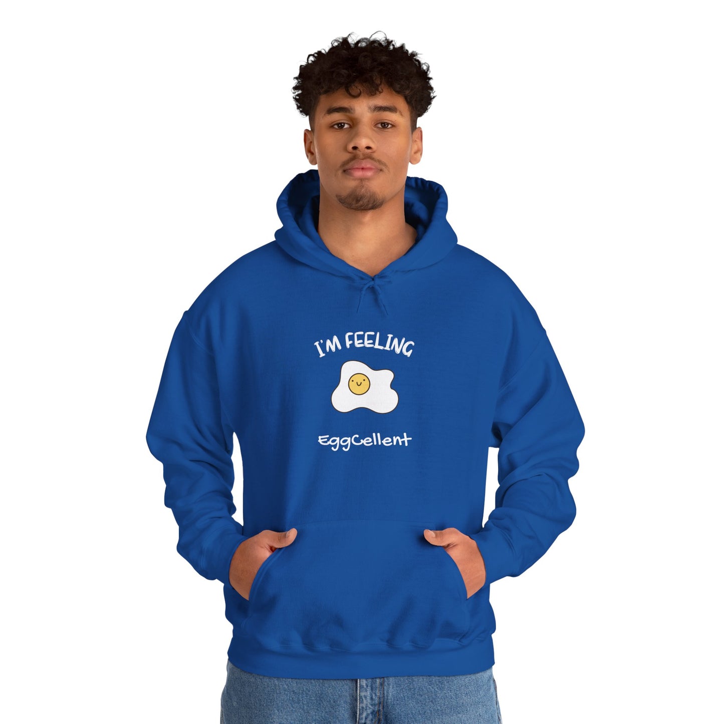 I'm Feeling EggCellent.  Unisex Hooded Sweatshirt.