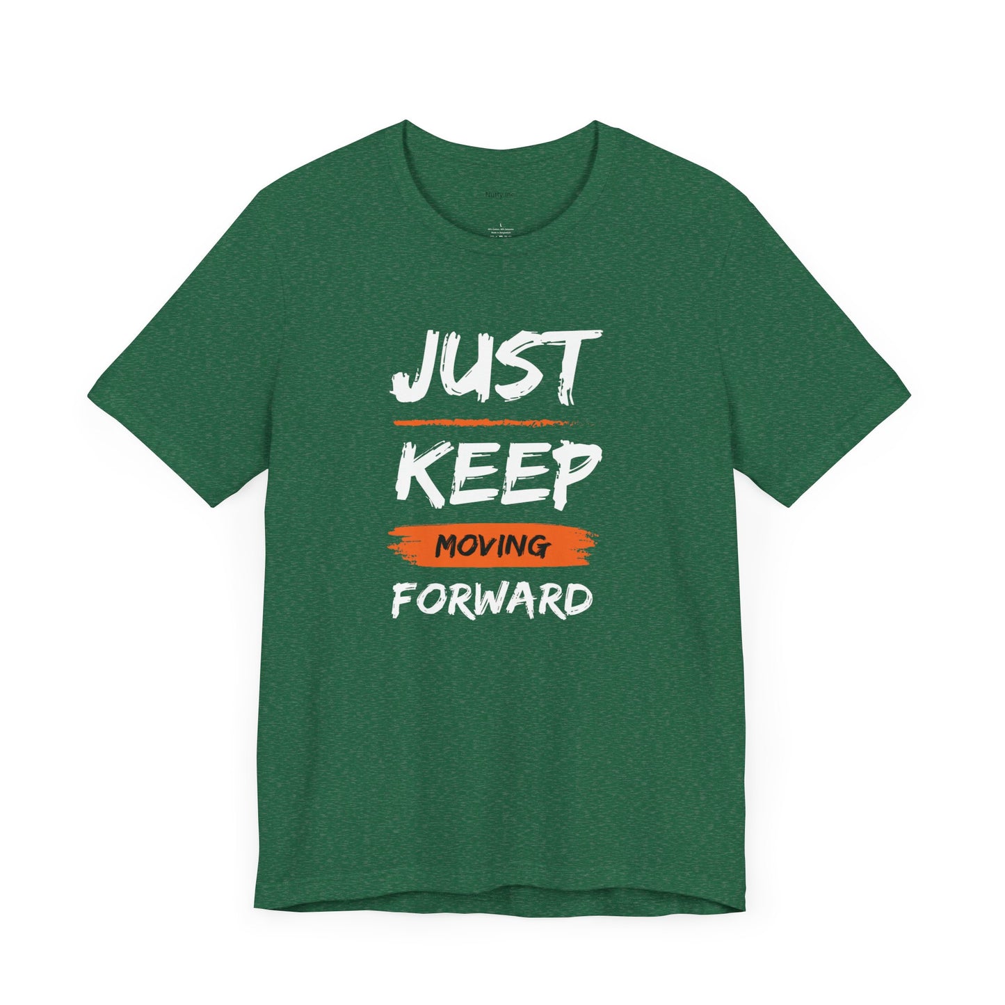 Just Keep Moving Forward. Unisex Jersey Short Sleeve Tee