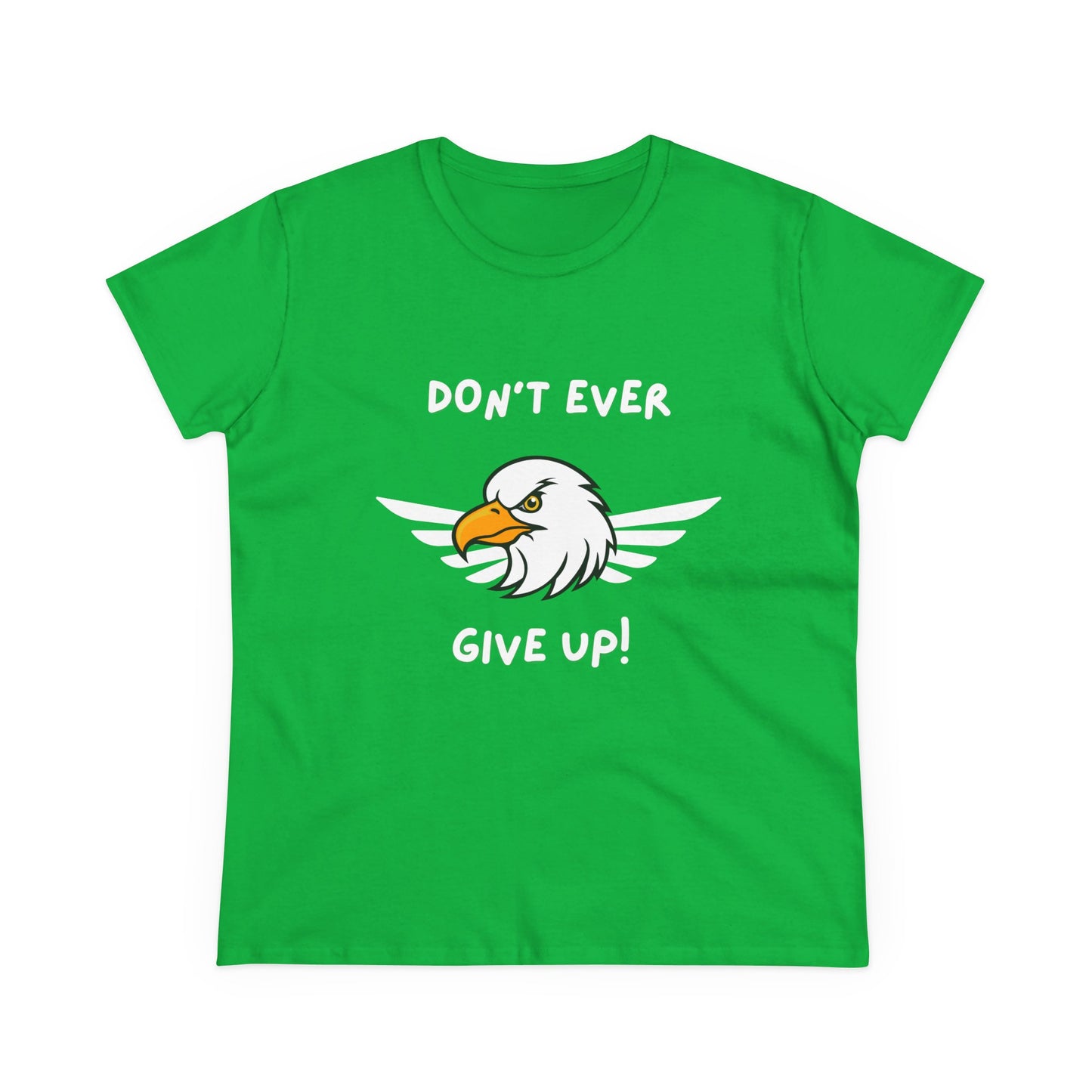 Don't Ever Give Up Eagle! Women's Midweight Cotton Tee
