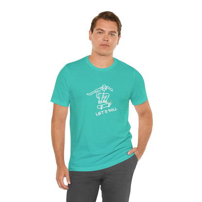 Let's Roll Skateboarder. Unisex Jersey Short Sleeve Tee