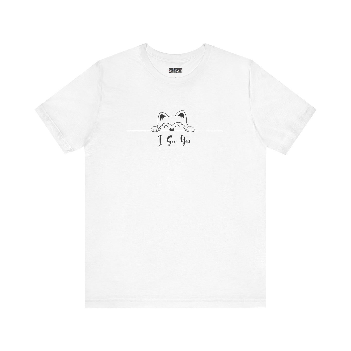 I See You. Unisex Jersey Short Sleeve Tee