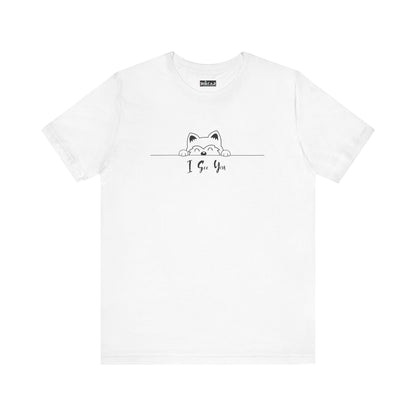 I See You. Unisex Jersey Short Sleeve Tee