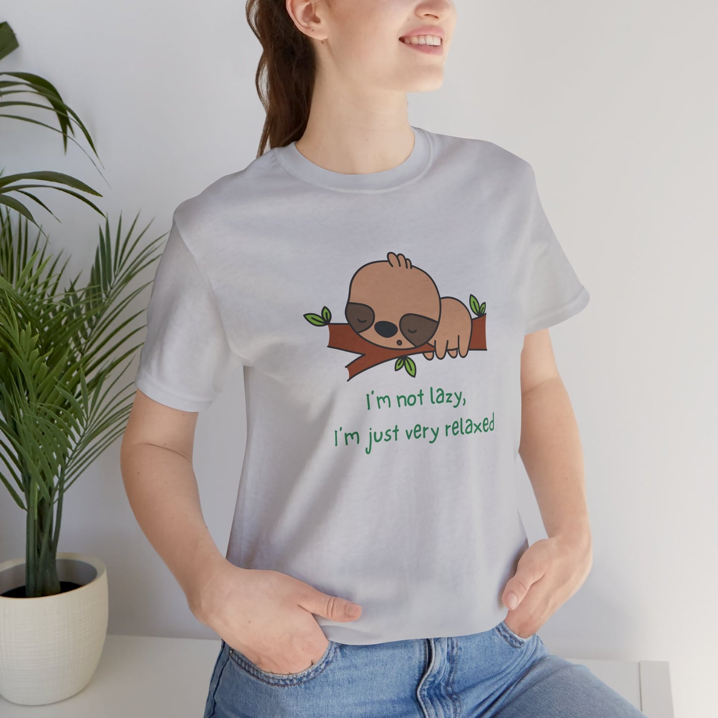 I'm Not Lazy. I'm Just Very Relaxed. Unisex Jersey Short Sleeve Tee