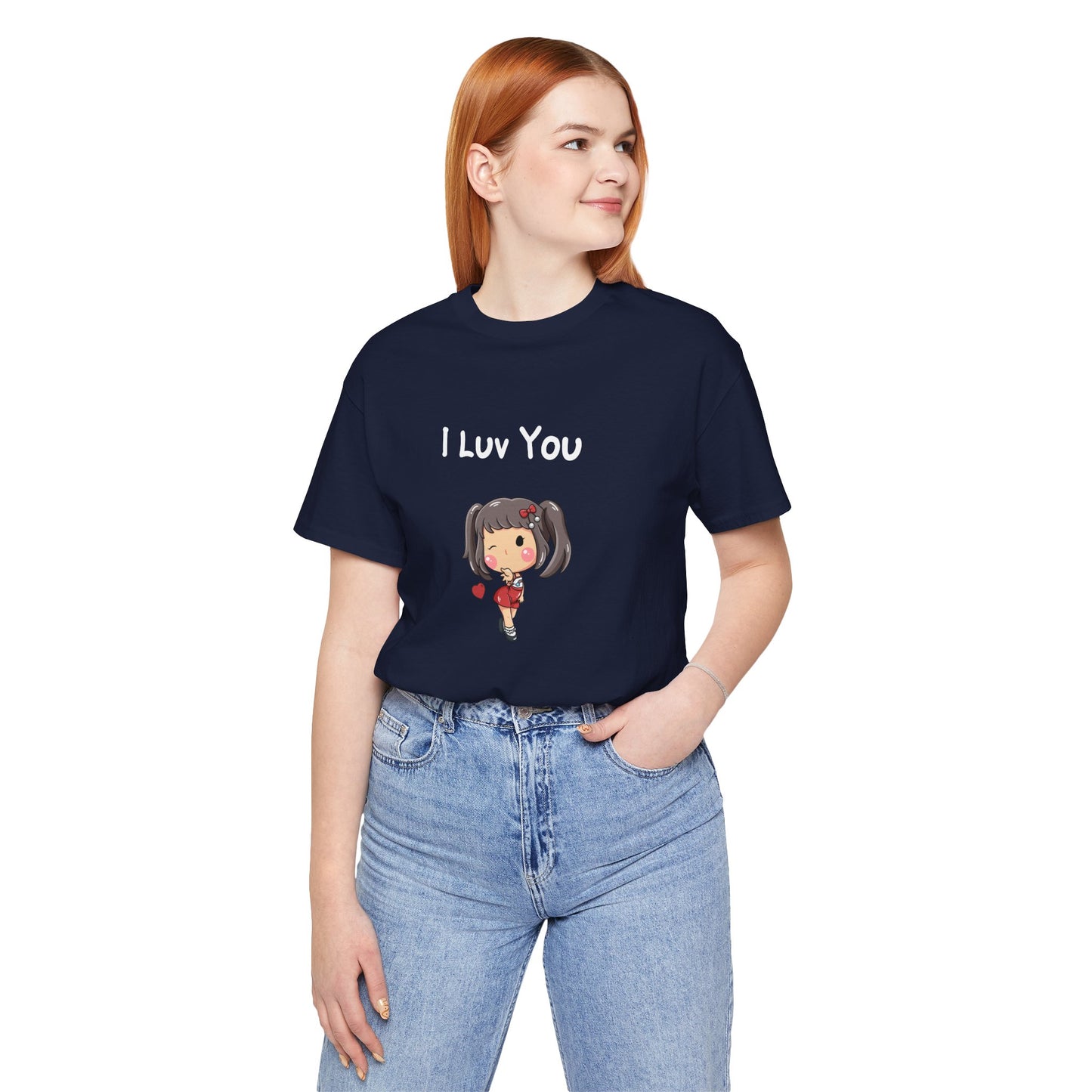 I Luv You. Unisex Jersey Short Sleeve Tee