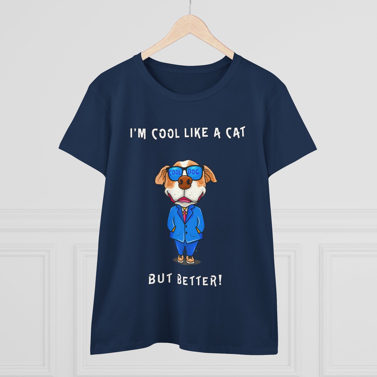 Chuck The Dog Is Cooler Than a Cat. Women's Midweight Cotton Tee