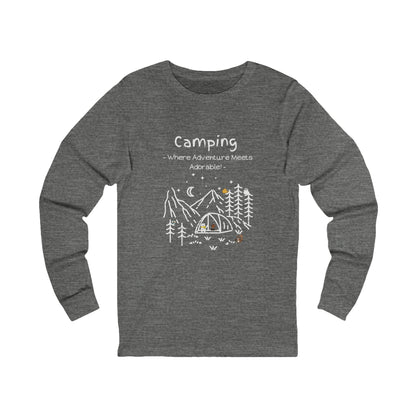 Camping. Where Adventure Meets Adorable. Unisex Jersey Long Sleeve Tee