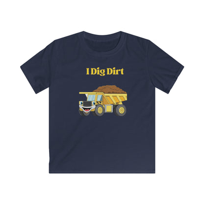 I Dig Dirt. Kids Softstyle Tee