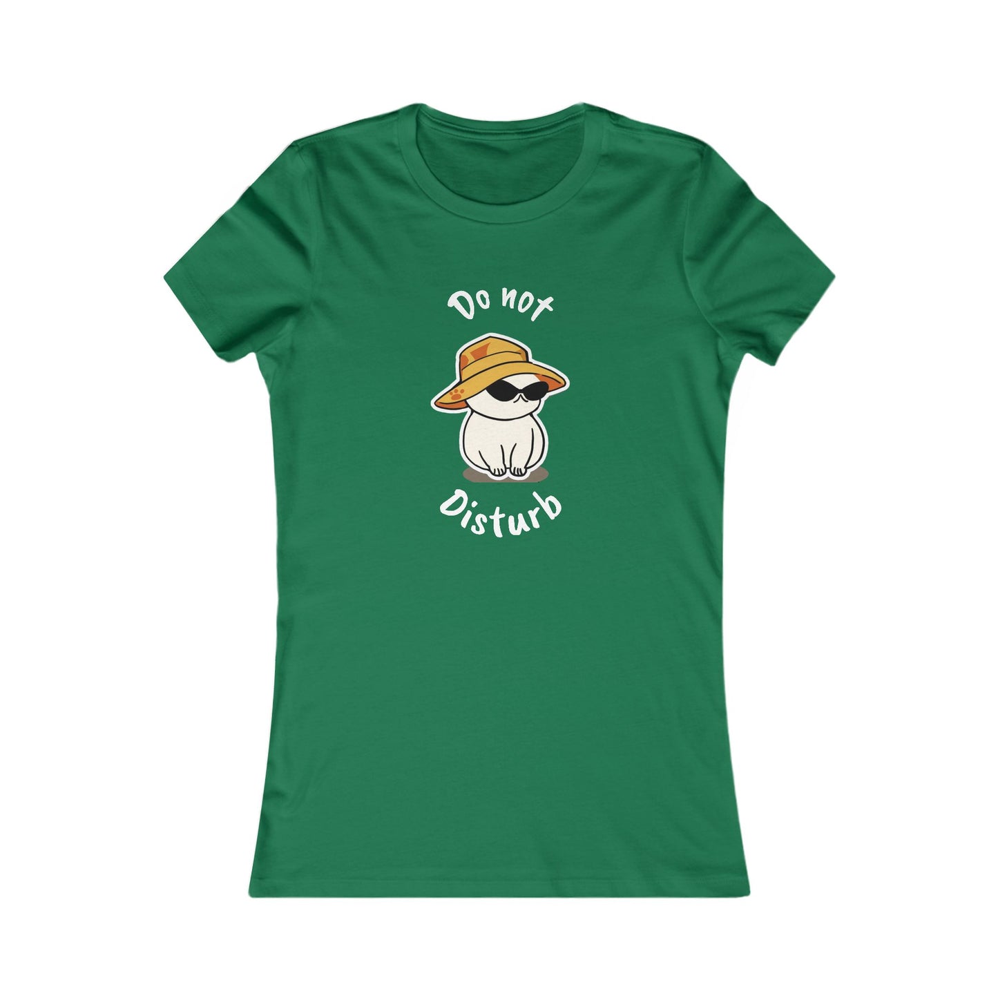 Do Not Disturb. Women's Favorite Tee