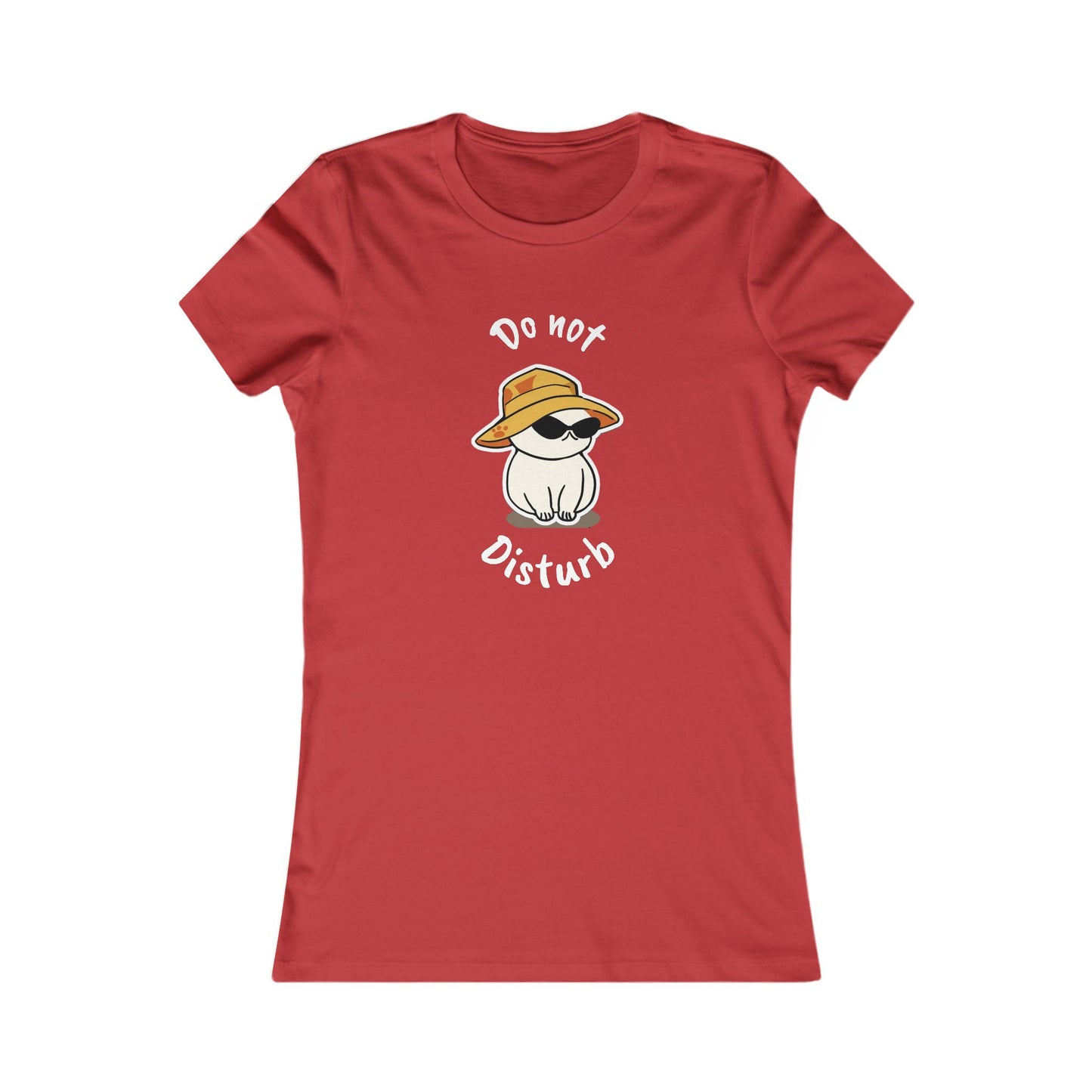 Do Not Disturb. Women's Favorite Tee