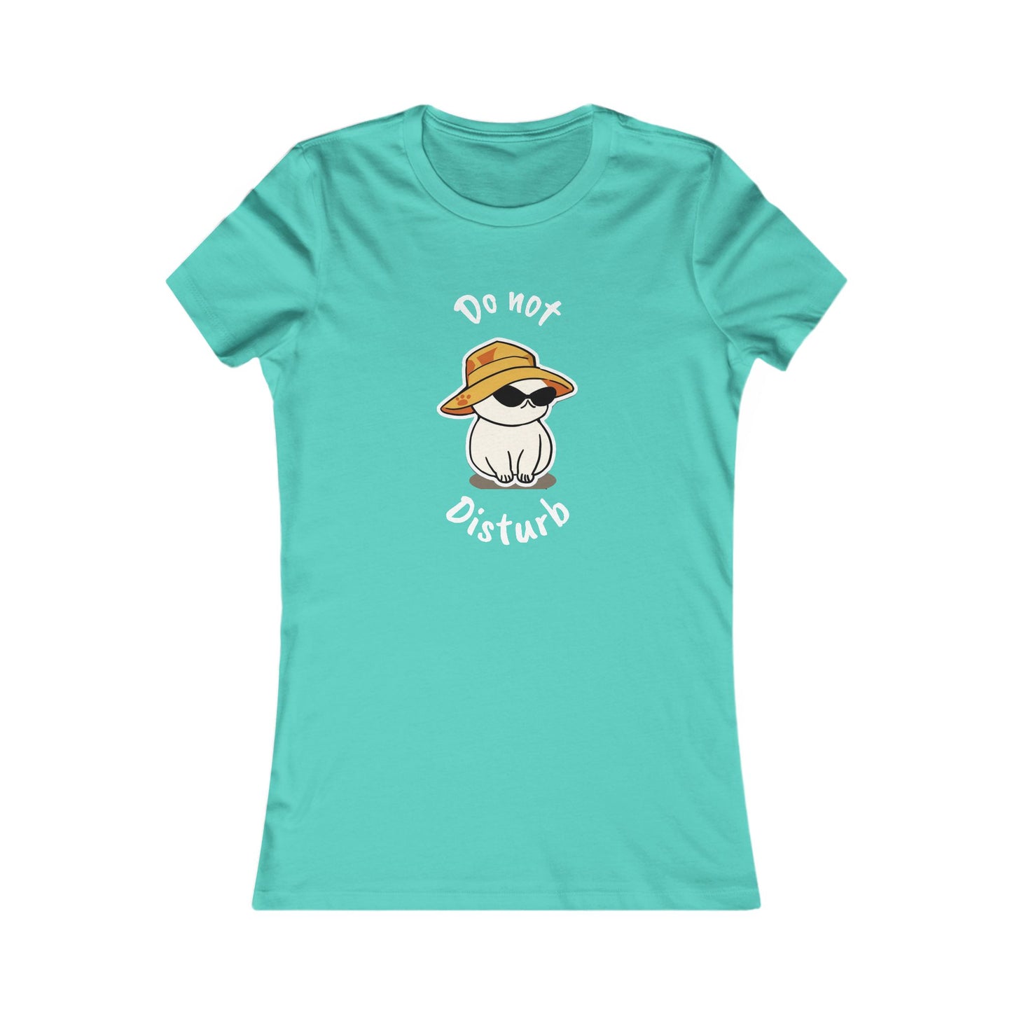 Do Not Disturb. Women's Favorite Tee