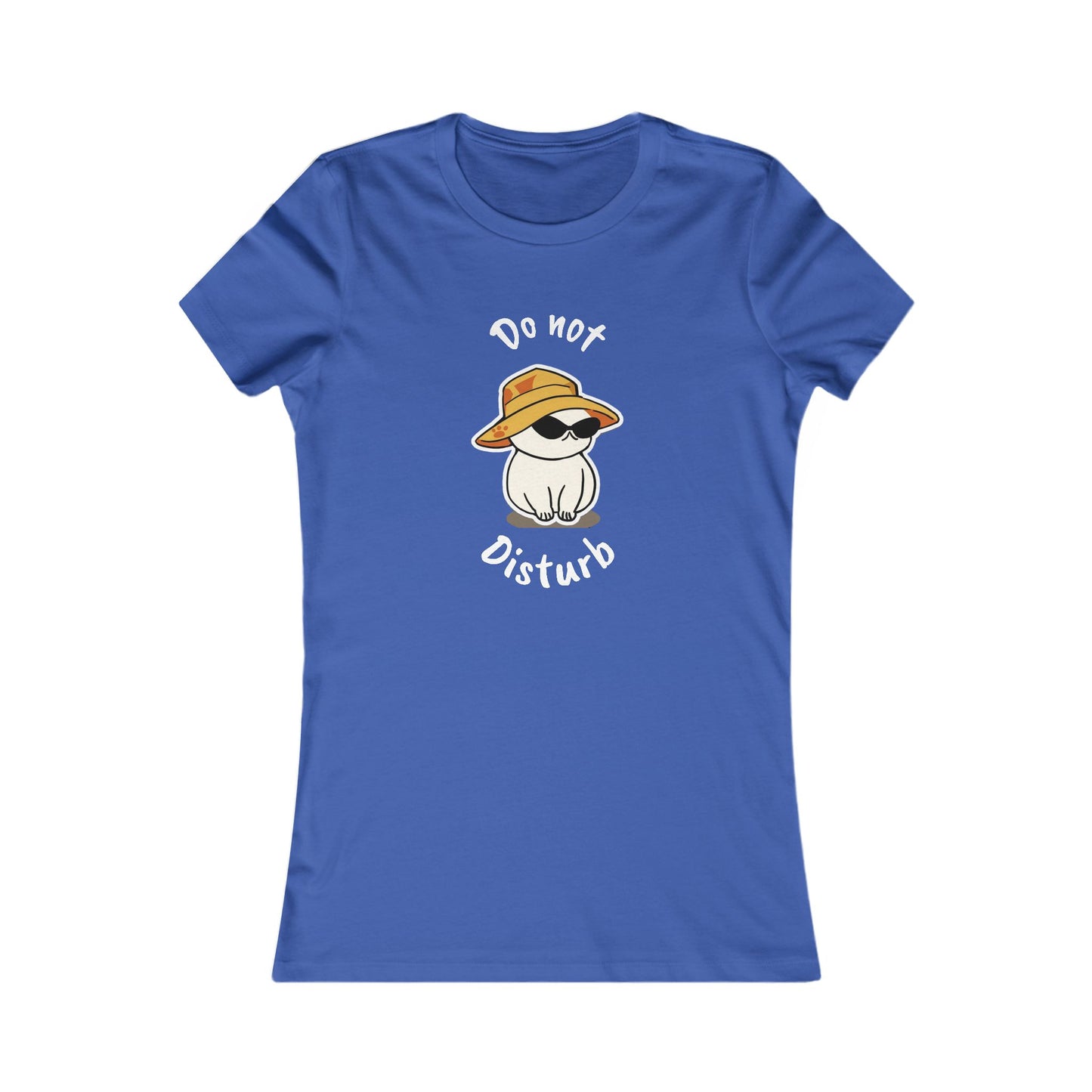 Do Not Disturb. Women's Favorite Tee