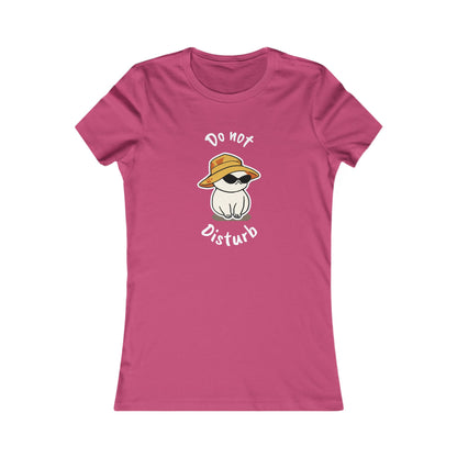 Do Not Disturb. Women's Favorite Tee