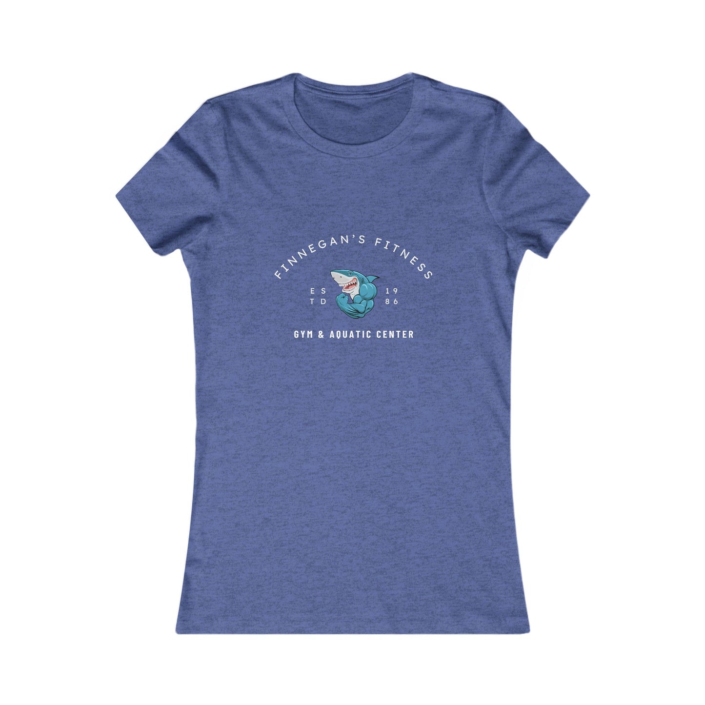 Finnegan's Fitness. Gym and Aquatic Center. Women's Favorite Tee