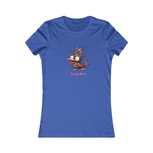 Crazy Bird.  Women's Favorite Tee