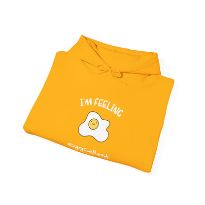 I'm Feeling EggCellent.  Unisex Hooded Sweatshirt.