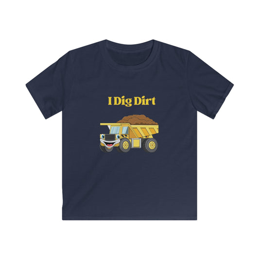 I Dig Dirt. Kids Softstyle Tee