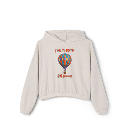 Time To Dream Big Dreams. Women's Cinched Bottom Hoodie