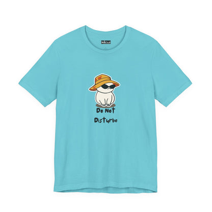 Do Not Disturb. Unisex Jersey Short Sleeve Tee