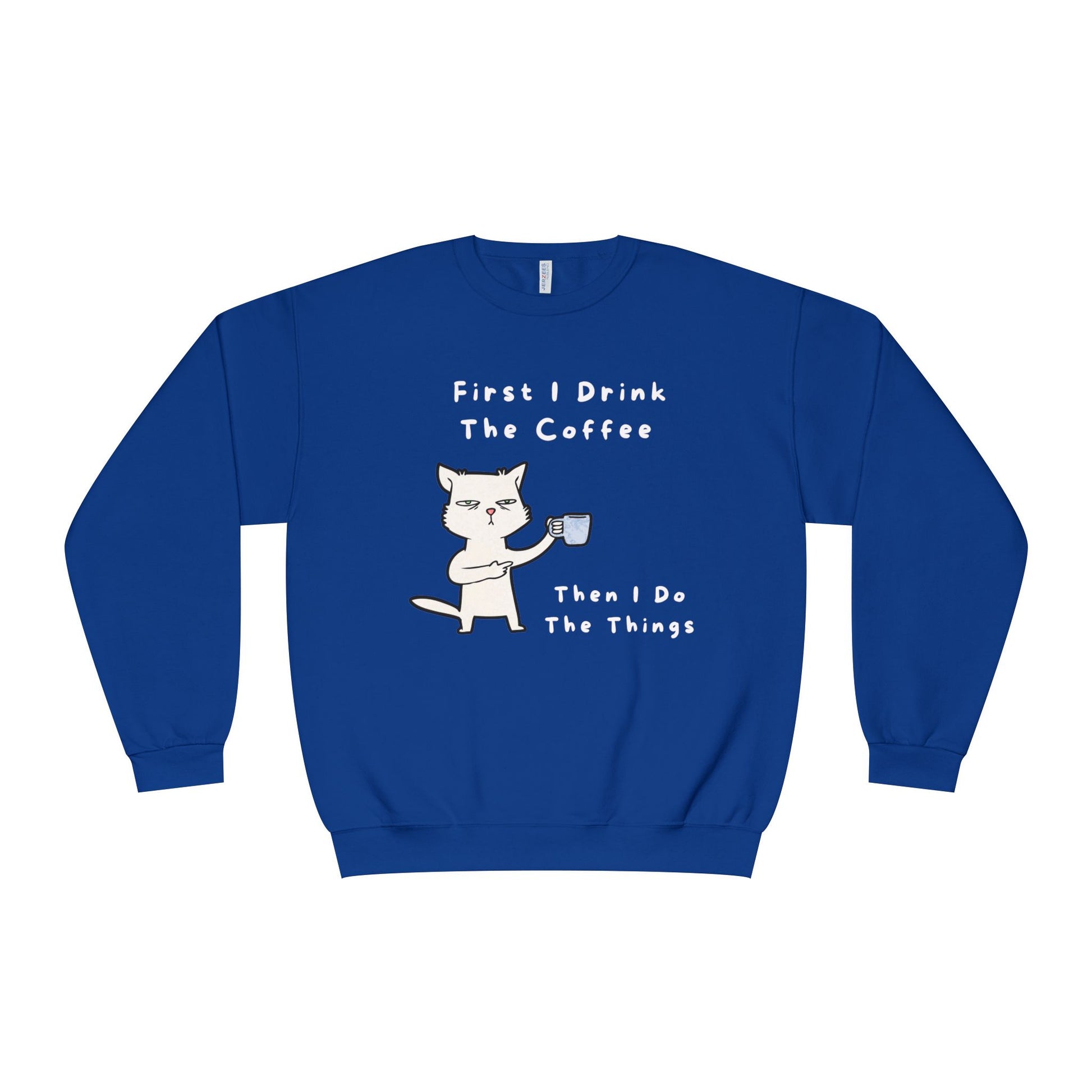 Blue but first coffee sweatshirt featuring a cat holding a coffee cup with humorous text