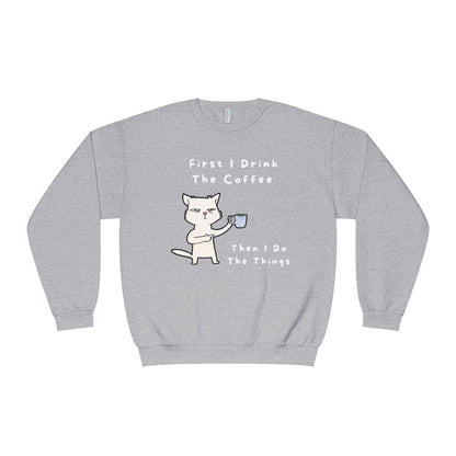 Gray Printify sweatshirt with cat holding coffee cup and text first I drink the coffee then I do the things but first coffee sweatshirt