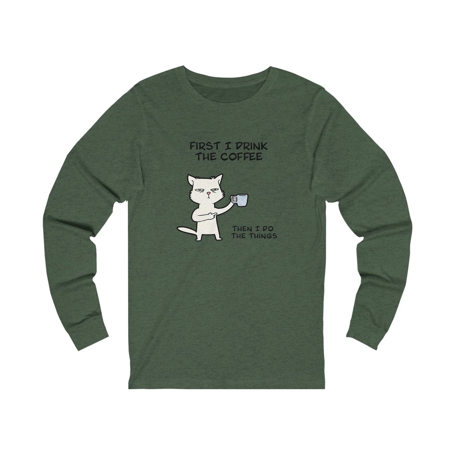 Printify long-sleeve but first coffee tee in green with a cat holding a coffee mug and humorous text