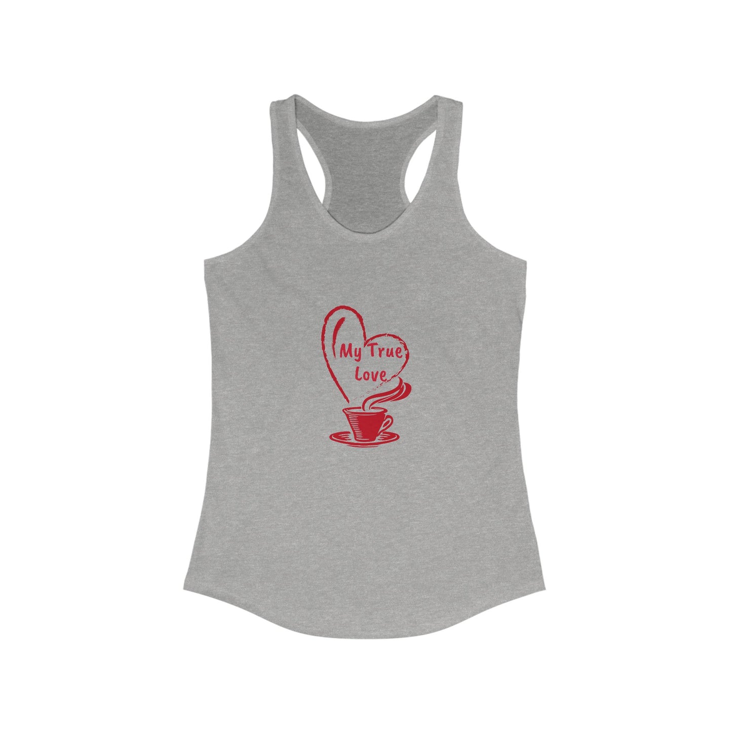 Gray racerback tank top with red coffee cup design and My True Love text But first coffee tee shirt