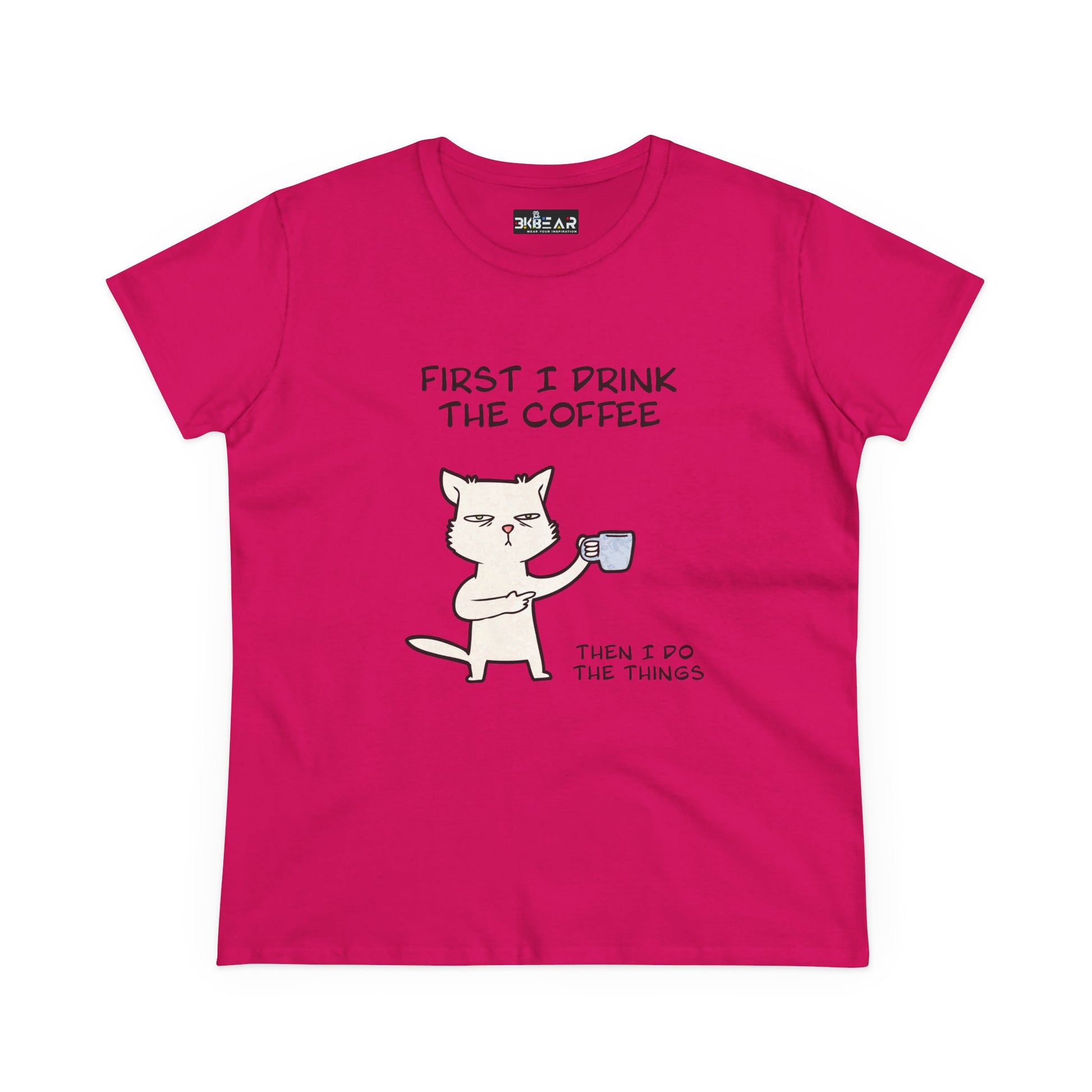 Pink Printify T-Shirt with cat coffee shirt design saying First I Drink The Coffee Then I Do The Things
