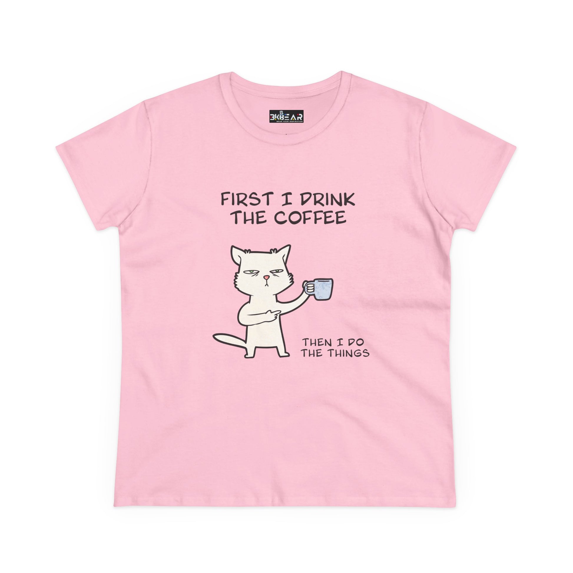 Pink Printify t-shirt with cat coffee shirt design saying First I drink the coffee then I do the things
