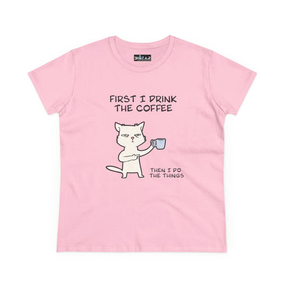 Pink Printify t-shirt with cat coffee shirt design saying First I drink the coffee then I do the things