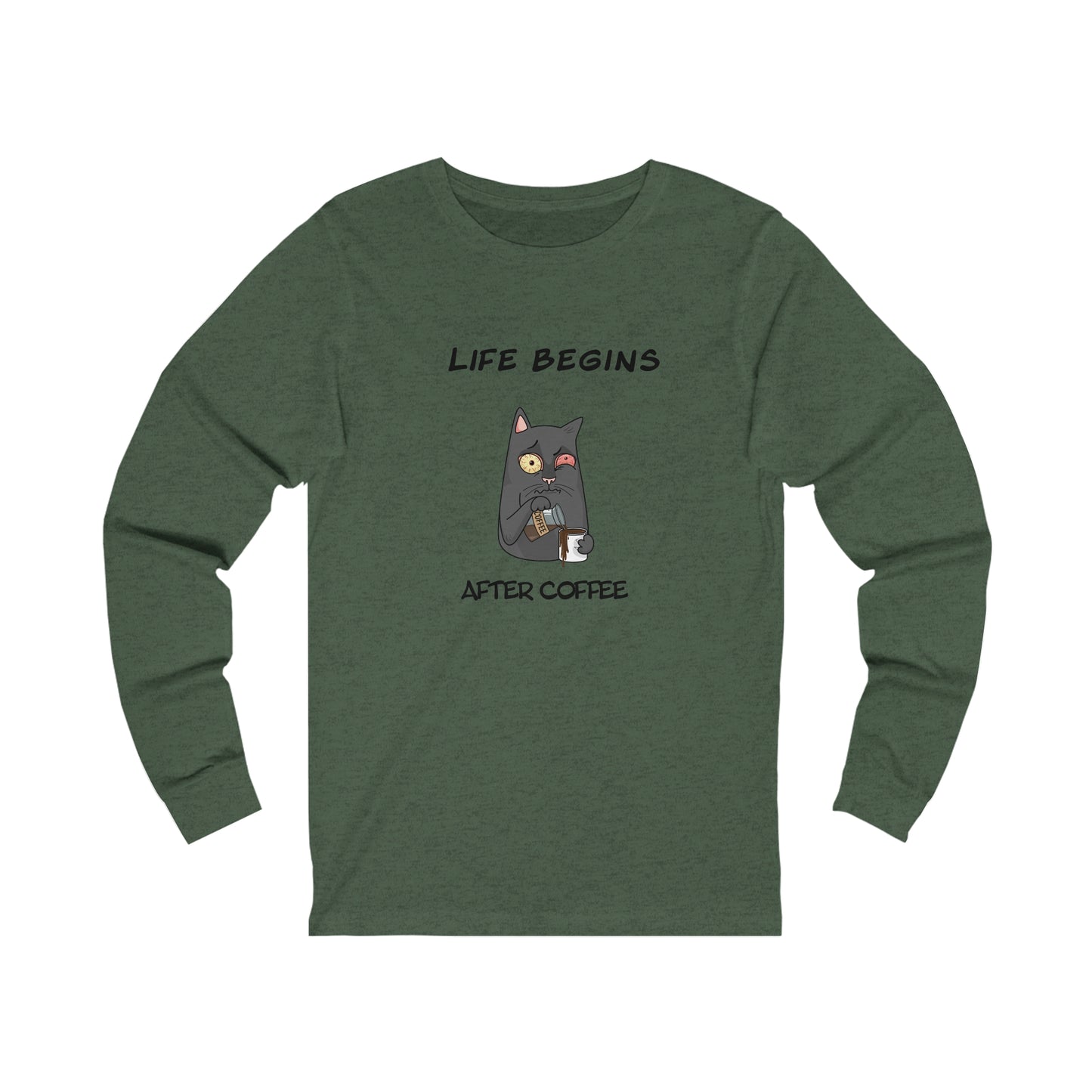 Printify green long-sleeve shirt with Life Begins After Coffee cat design coffee and tees