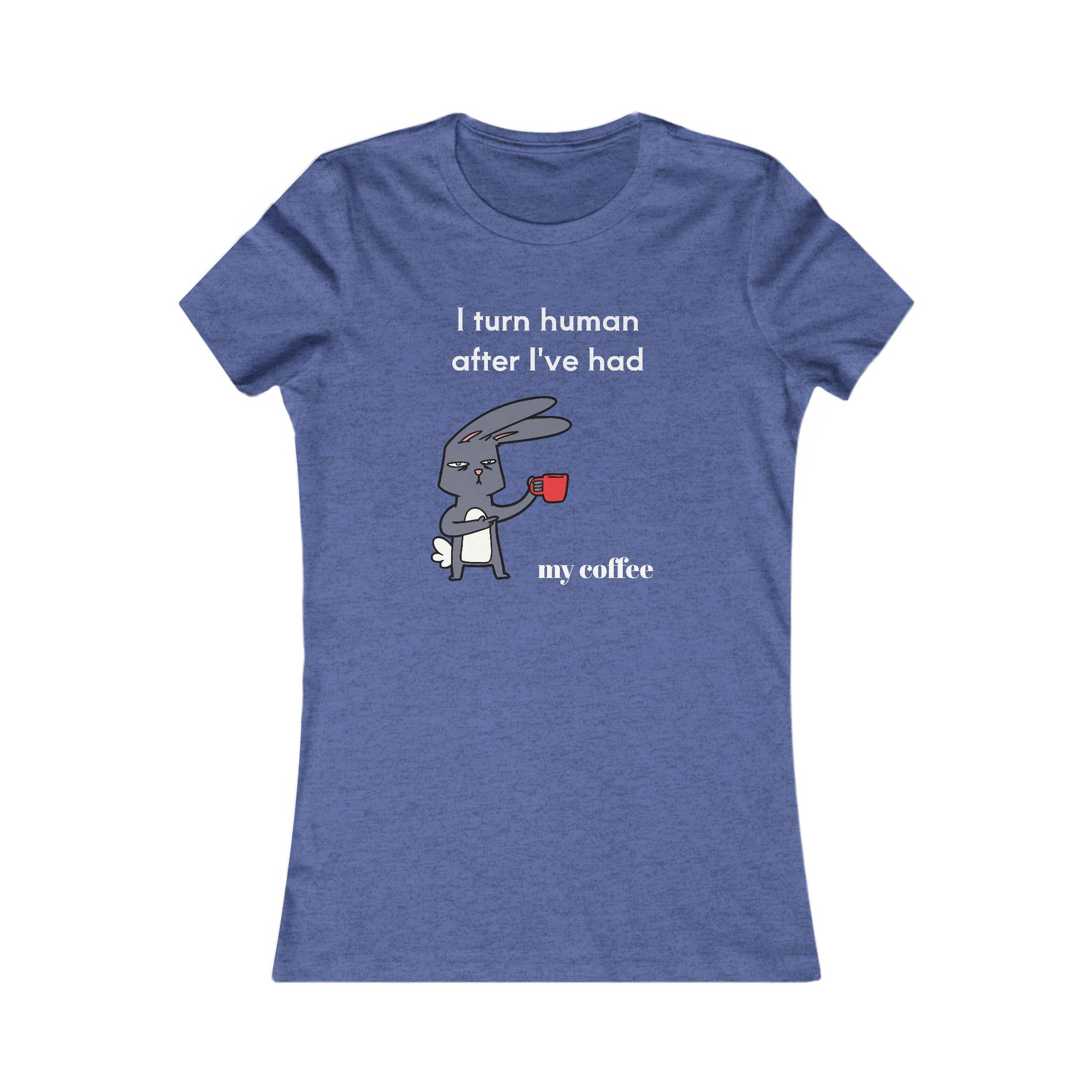 Printify blue t-shirt with a coffee and tees design featuring a rabbit holding a red coffee cup and humorous text