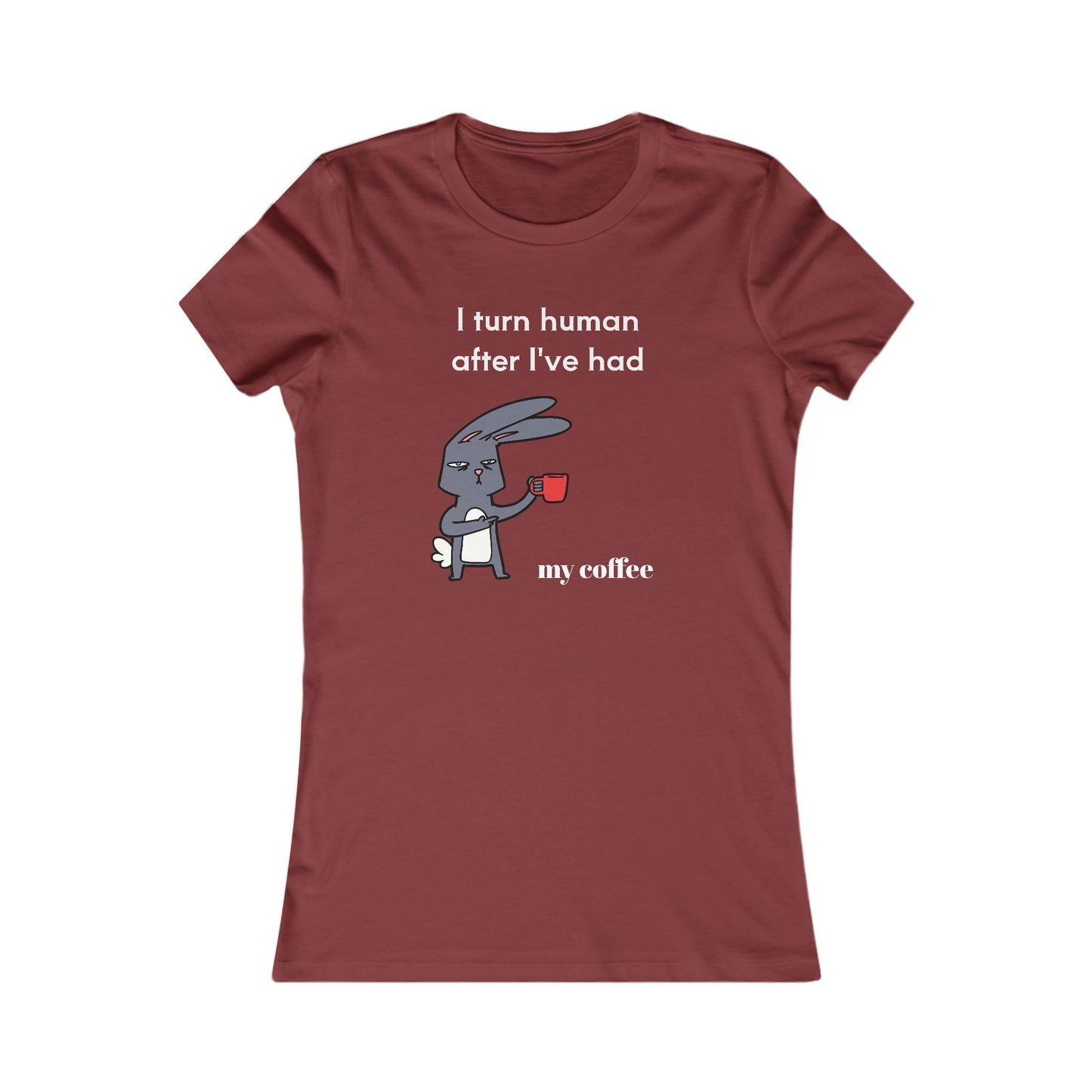 Printify coffee and tees maroon T-shirt with cartoon rabbit and coffee quote graphic