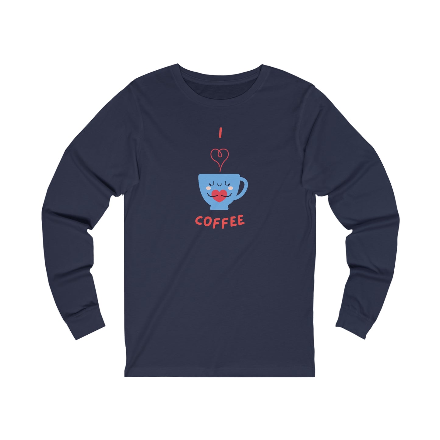 Printify navy long-sleeve shirt with cute coffee cup design and I love coffee text coffee and tees