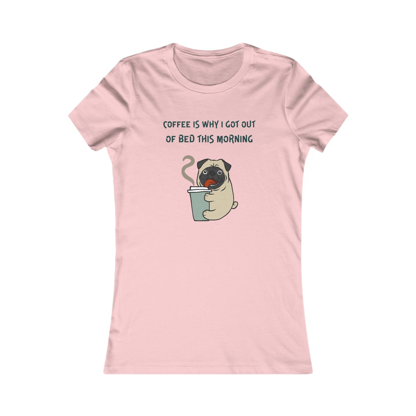 Pink Printify T-shirt with coffee and tees design featuring a pug holding a coffee cup and text