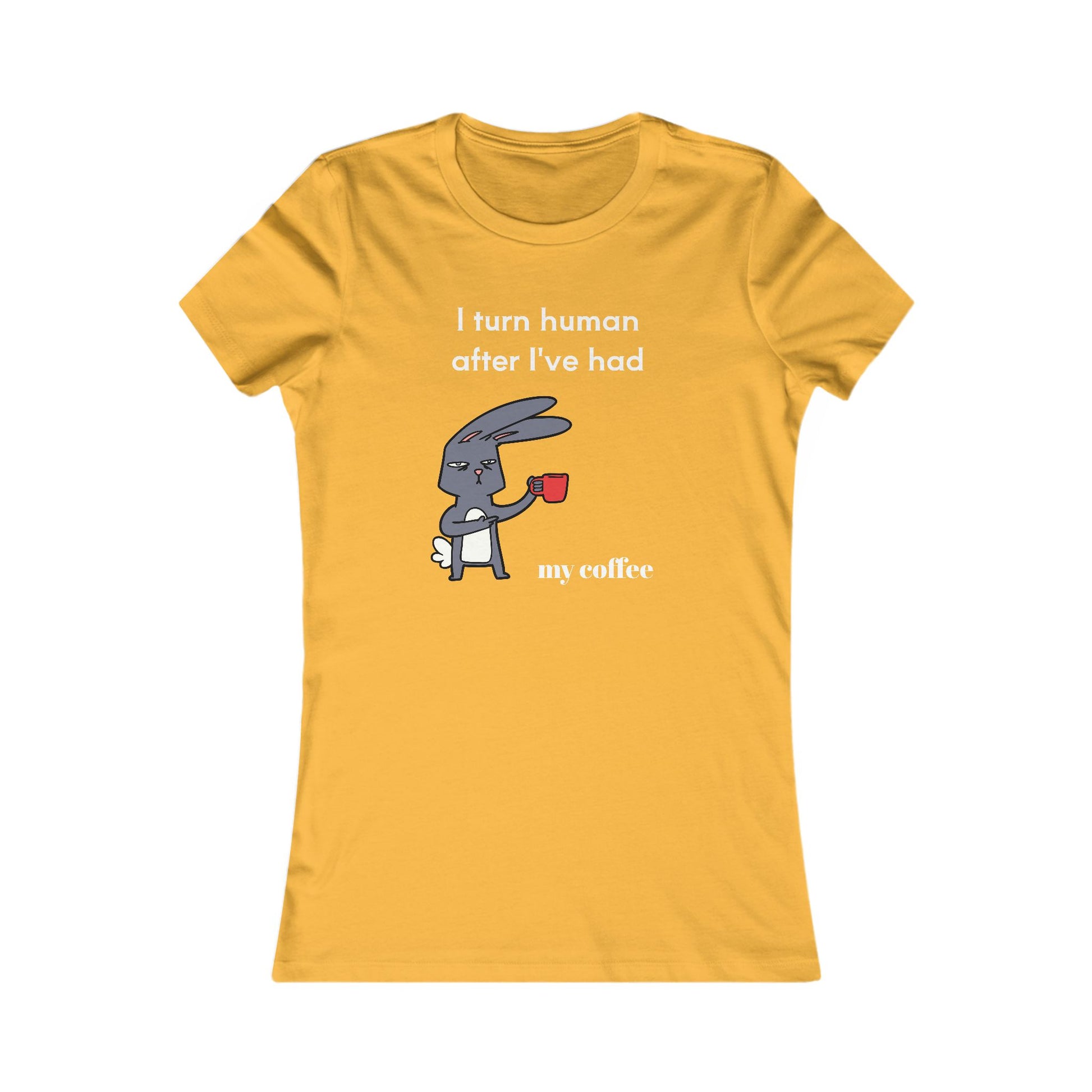 Yellow Printify t-shirt with a cartoon rabbit holding coffee and funny I turn human after I've had my coffee print coffee and tees